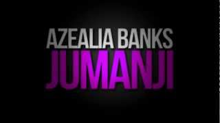 Azealia Banks - Jumanji