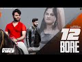 12 Bore | Rahul Kadyan, Mohit Dabas, Manisha Sharma | New Haryanvi Songs Haryanavi 2021