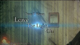 Travis T. Warren - Leave the light on (Official Music Video)