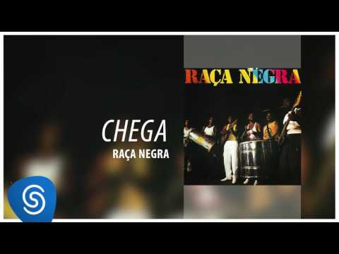 Chega - Raça Negra