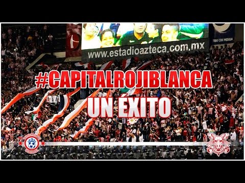 "Capital Rojiblanca Â¡un éxito!" Barra: Legión 1908 &bull; Club: Chivas Guadalajara