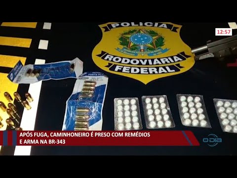 Após fuga, caminhoneiro é preso com remédios e arma na BR-343 em Floriano 23 06 2021