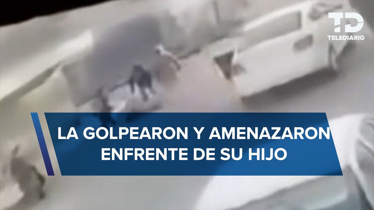 Maestra con hombres armados golpea y amenaza a una mujer y a su hijo en Valle de Chalco