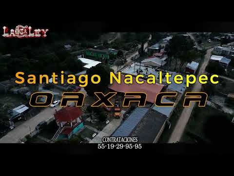 La 5a Ley - Santiago Nacaltepec - OAXACA