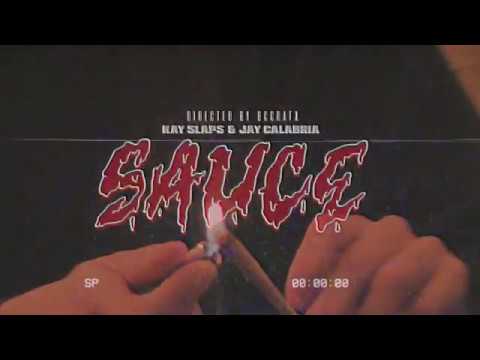 KAY SLAPS x JAY CALABRIA - SAUCE (Dir. by Bcgrafx)