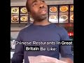 Chinese Restaurants In Great Britain Be Like...