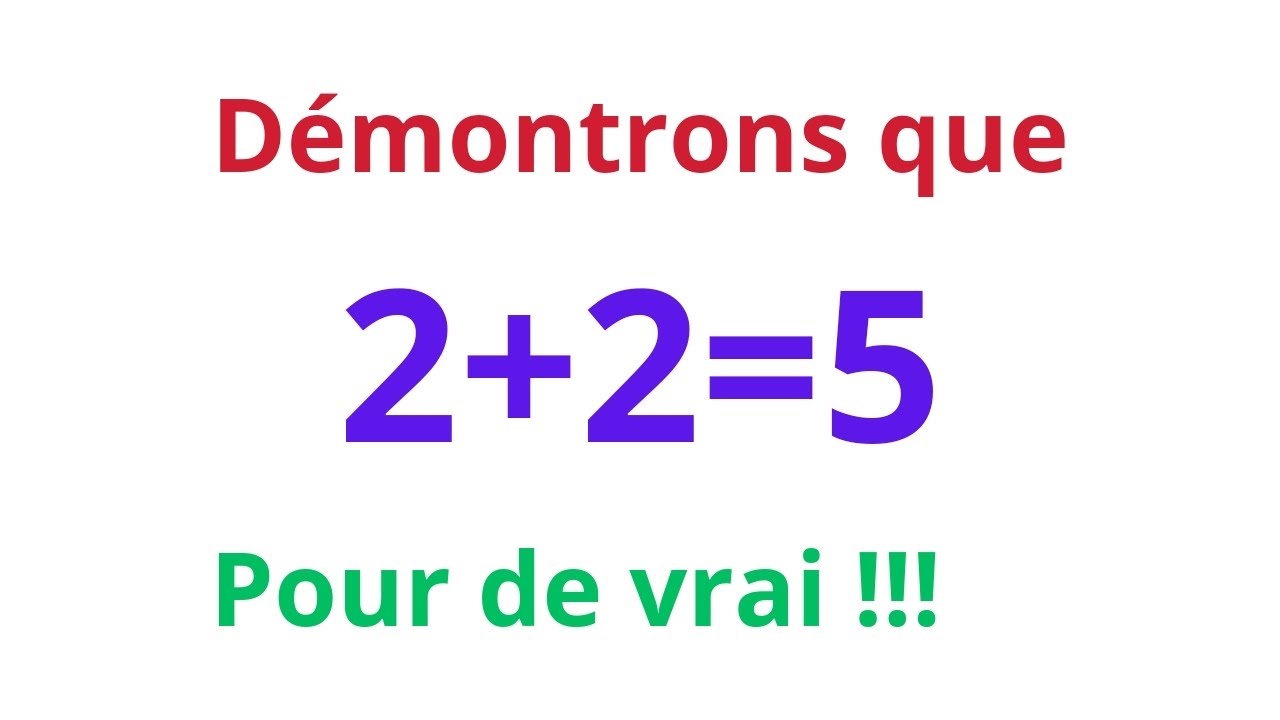 Démonstration de 2+2 =5