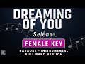 Dreaming Of You Selena Full Band Karaoke Female Key Instrumental