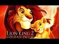 LION KING 2: SIMBA'S PRIDE - We Are One ...