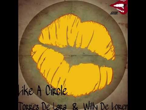 Torres De Lara & Willy De Loren-Like a Circle
