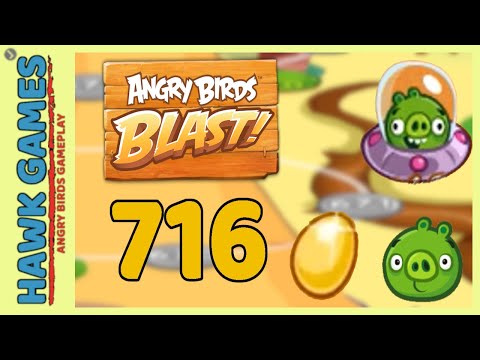 Angry Birds Blast Level 716 - 3 Stars Walkthrough, No Boosters