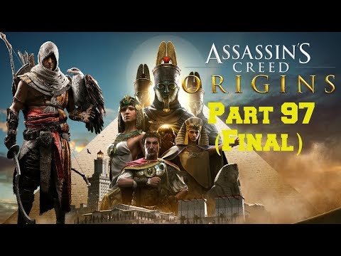 Assassin's Creed Origins (2017) Part 97 (Final)