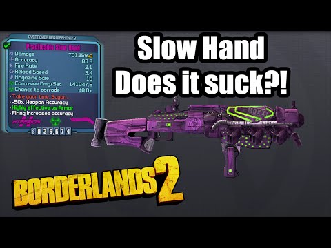 Borderlands 2: Slow Hand - Does it suck!?