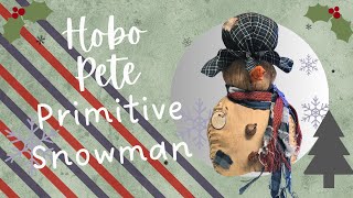 DIY Hobo Pete Primitive Snowman Handmade Rustic Doll for Christmas