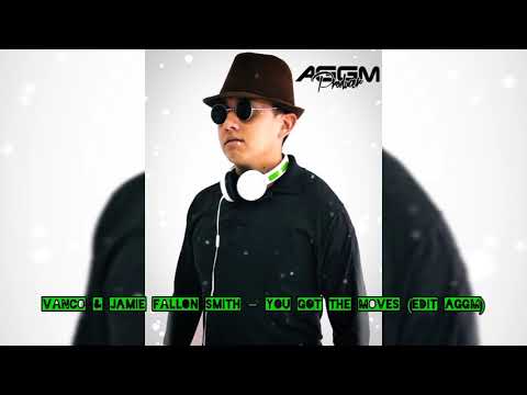 Vanco & Jamie Fallon Smith – You Got the Moves (EDIT AGGM) #Afrohouse