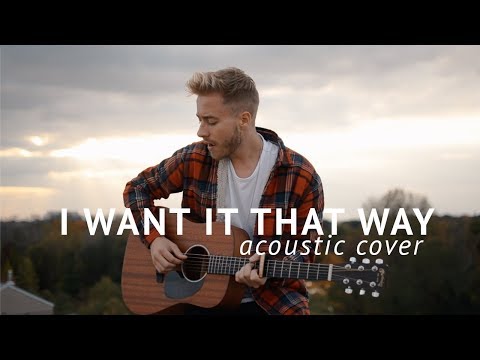 Backstreet Boys - I Want It That Way (Acoustic Cover by Jonah Baker)