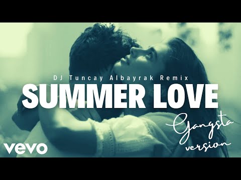 David Tavare - Summer Love (DJ Tuncay Albayrak Remix) [Gangsta Version]
