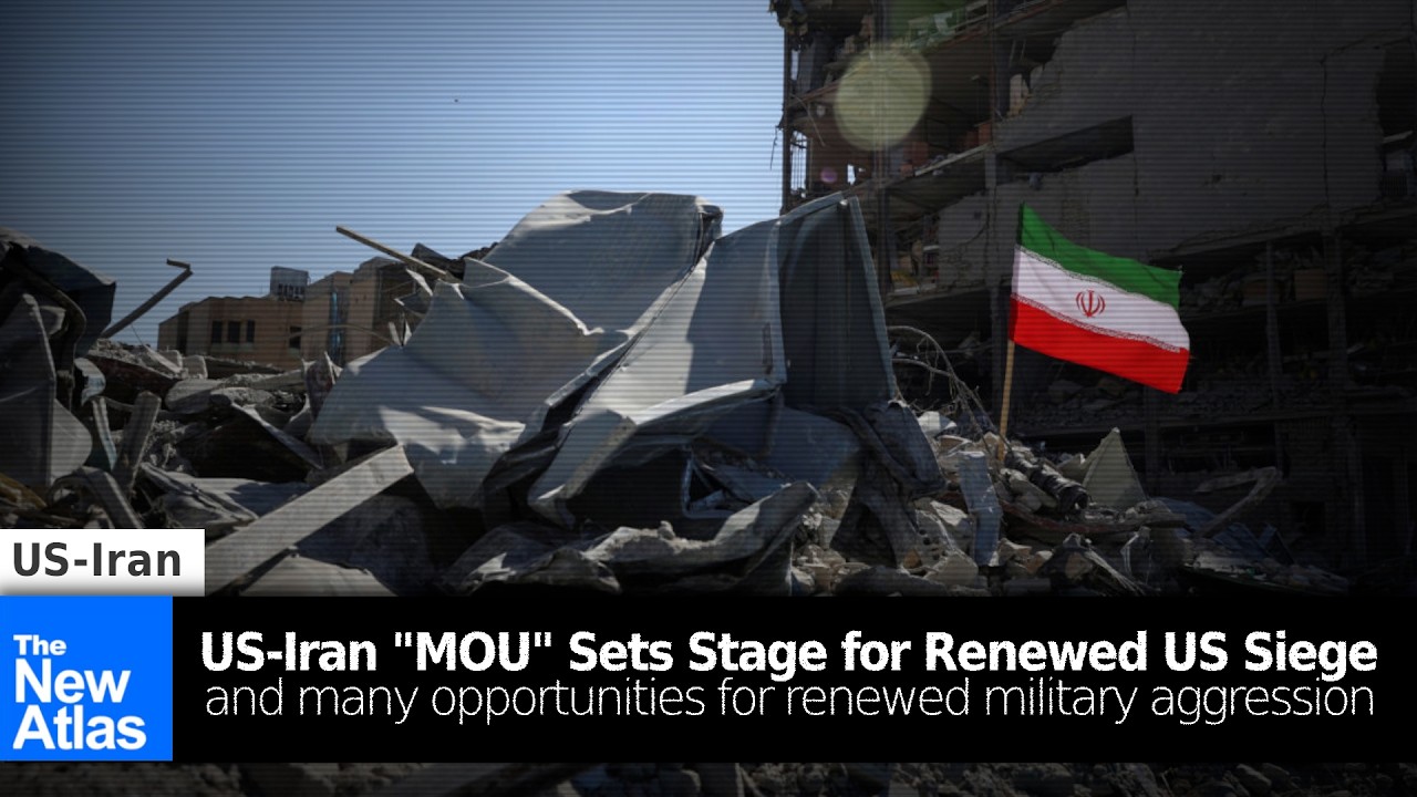 US-Iran "MOU" Sets Stage for Renewed US Siege