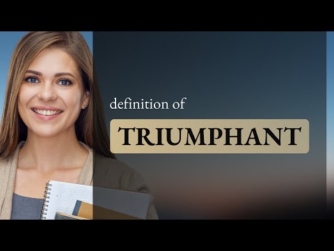 Triumphant — TRIUMPHANT meaning