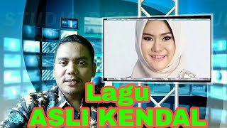 Download lagu Kendal punya lagu, judulnya “ASLI KENDAL” mp3