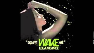 LoLa Monroe -Don't Wake Me