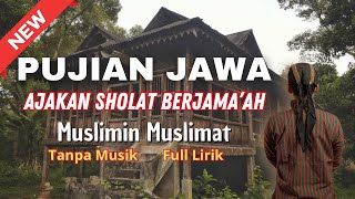 Download lagu PUJIAN SHOLAWAT JAWA MUSLIMIN MUSLIMAT | tanpa musik mp3 Download lagu PUJIAN SHOLAWAT JAWA MUSLIMIN MUSLIMAT | tanpa musik mp3