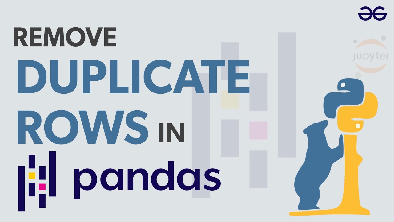 How to Remove Duplicate Rows in Pandas Dataframe? | GeeksforGeeks