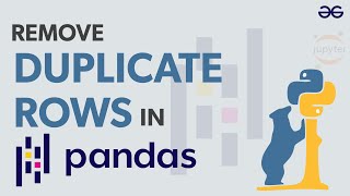 How to Remove Duplicate Rows in Pandas Dataframe? | GeeksforGeeks