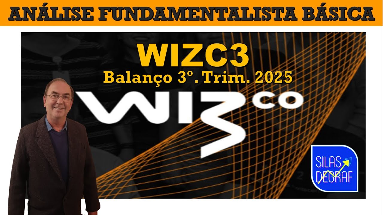 WIZC3 - WIZ CO S/A CORRETORA. ANÁLISE FUNDAMENTALISTA BÁSICA. PROF. SILAS DEGRAF. 3o. TRIM. 2025