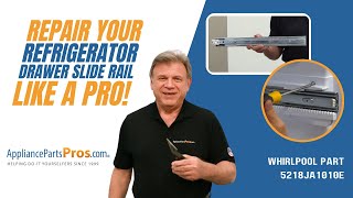 How to Replace LG/Kenmore Refrigerator Drawer Slide Rail 5218JA1010E