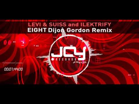 Levi & Suiss ft. Ilektrify - Eight (Dijon Gordon Remix)