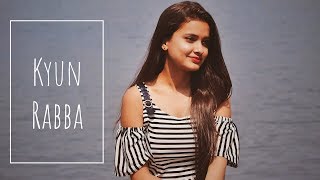 Kyun Rabba- Badla | female cover | Jyoti Jha |Armaan malik |Amaal malik