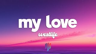 Download lagu Westlife - My Love (Lyrics) mp3 Download lagu Westlife - My Love (Lyrics) mp3