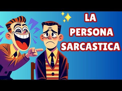 ¿Cuál es el origen del Sarcasmo? Por qué algunas Personas son sarcásticas?