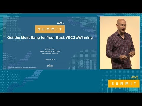 AWS Summit Series 2017: London - Getting the Most Bang for Your Buck with Amazon EC2