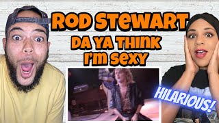 OH MY GOSH!! | FIRST TIME HEARING Rod Stewart - Da Ya Think Im Sexy REACTION