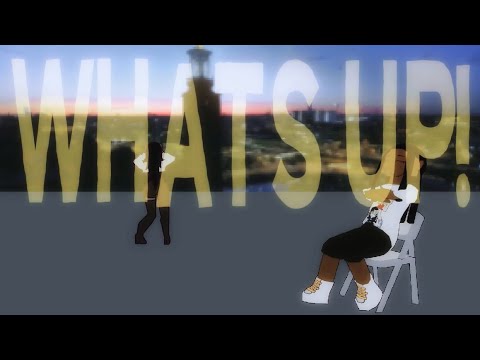 WHATS UP! - fan animated music video