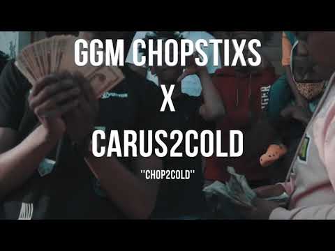 GGM CHOPSTIXKS - Chop2Cold ft. Carus2cold ( official music video )