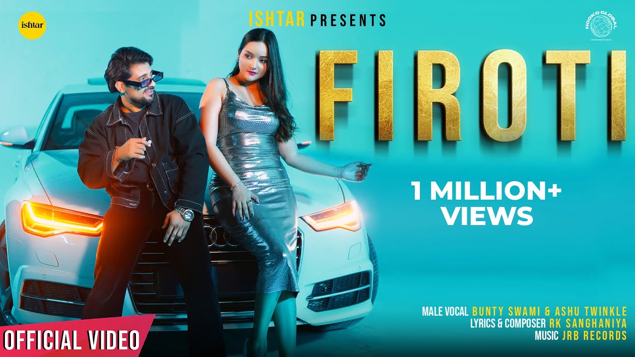 Firoti Lyrics | Ashu Twinkle, Bunty Swami