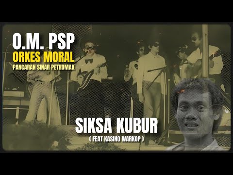 OM PSP ( KASINO WARKOP ) - SIKSA KUBUR