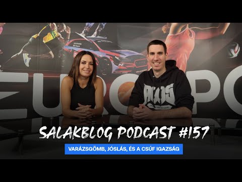 VARÁZSGÖMB, JÓSLÁS, ÉS A CSÚF IGAZSÁG - SALAKBLOG #157