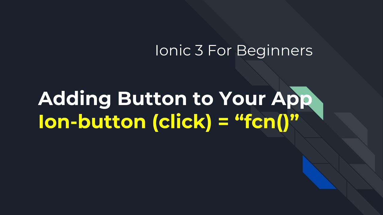 Ionic 3 For Beginners : Adding Buttons with click events