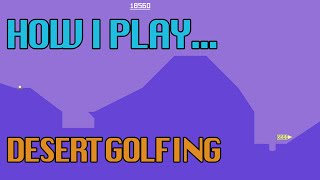 How I Play Desert Golfing (Android Game) Levels 0-99