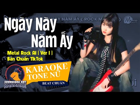 KARAOKE | Ngày Này Năm Ấy (Metal Rock Bản Chuẩn TikTok Tone Nữ) | TMTGuitar ♫ Anh Đã Xa Em Mất Rồi..