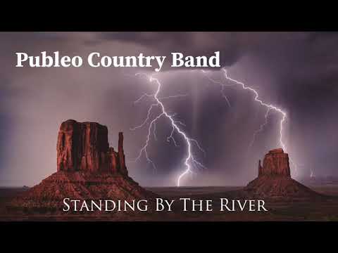 Pueblo Country Band - “Standing By The River”