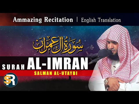 Amazing Recitation Surah Al-Imran سورة آل عمران by Salman Al-Utaybi | English Translation
