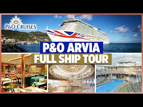P&O Cruises | P&O Arvia Full Ship Tour 2024