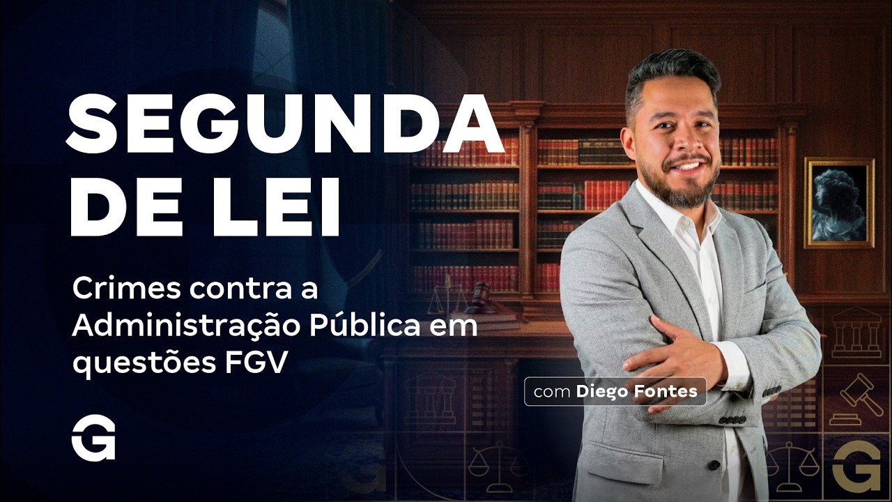 Segunda de Lei | Crimes contra a Administração Pública em questões FGV