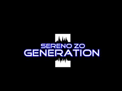 Sereno Zo - Generation (Original)