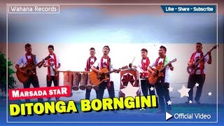 Download lagu Marsada Star - Ditonga Borngini mp3